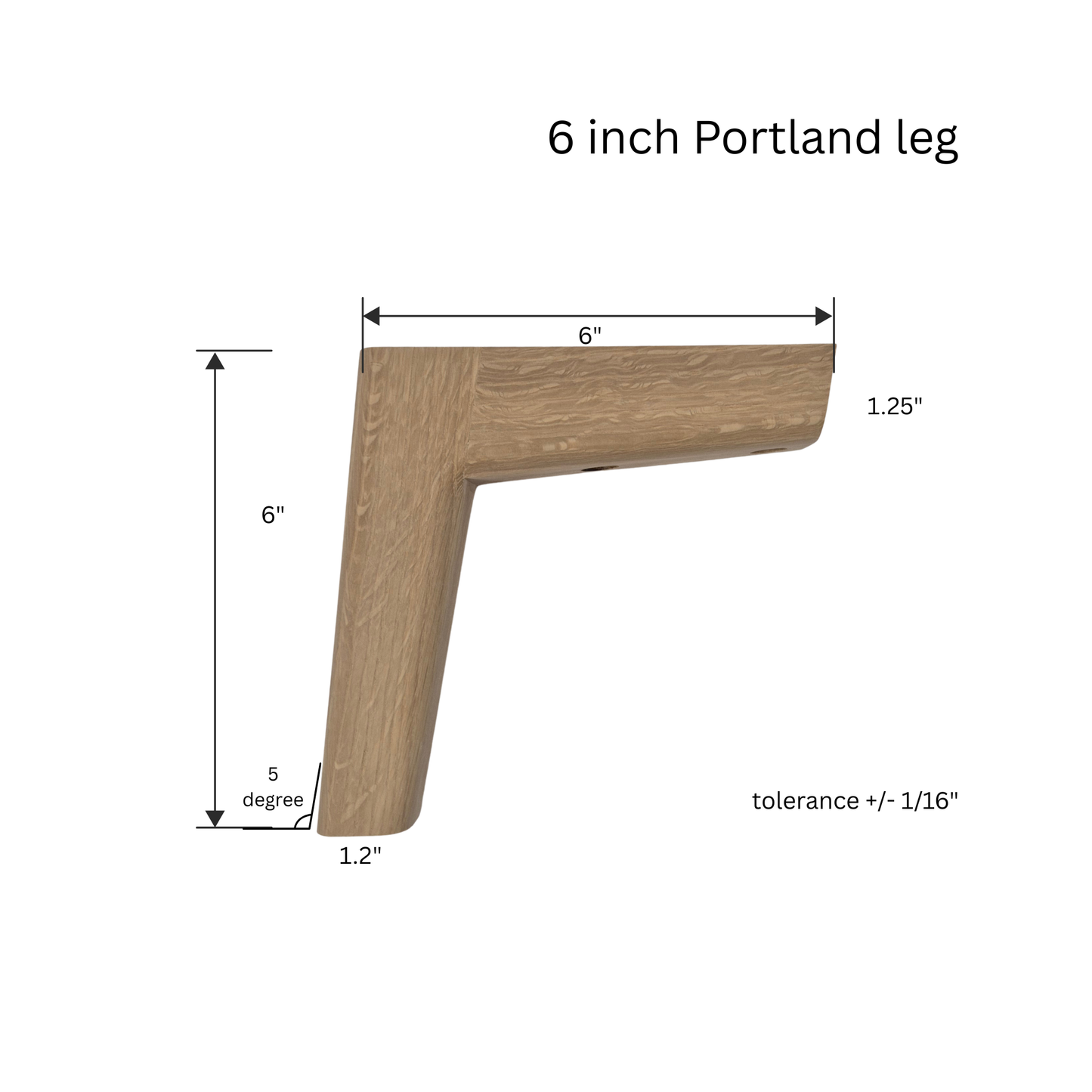6" Portland Leg